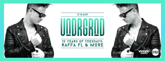 Underground – Ten Years of Tuesdays with Raffa FL + Friends