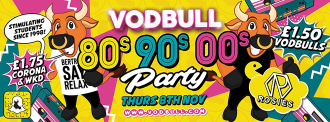 Vodbull 80s 90s 00s!! 8th Nov!! (FINAL TICKETS!!)