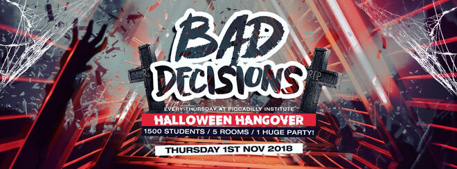 ☠️ HALLOWEEN HANGOVER ☠️ Bad Decisions Every Thursday at Piccadilly Institute!