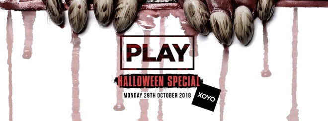 Play Every Monday at XOYO! Halloween Special!