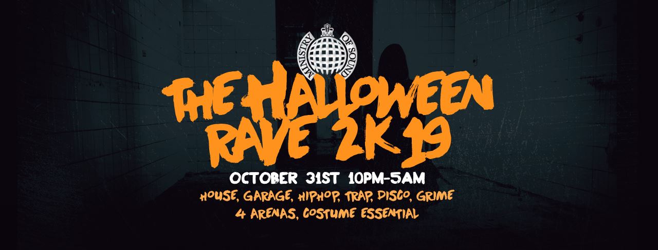 ?SOLD OUT ? The Halloween Rave 2019 | Ministry of Sound