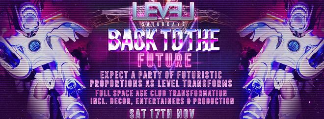 LEVEL Saturdays presents BACK TO THE FUTURE