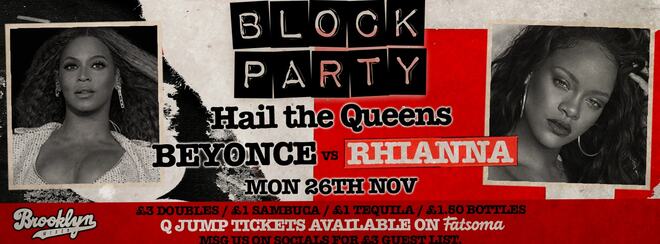 Block Party Special – HAIL THE QUEENS – Beyonce Vs Rhianna