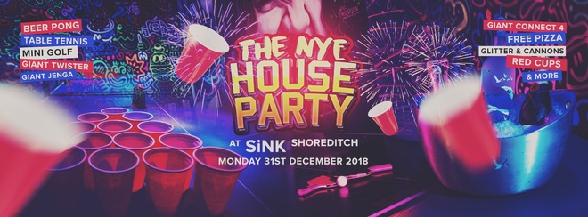The NYE House Party at Sink Shoreditch!