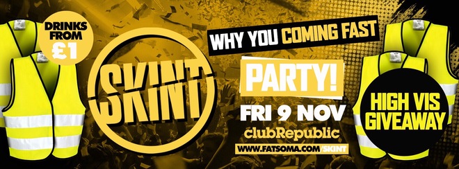 ★ Skint Fridays ★ WHY YOU COMING FAST! – HI VIZ Giveaway! ★ Friday 9th October