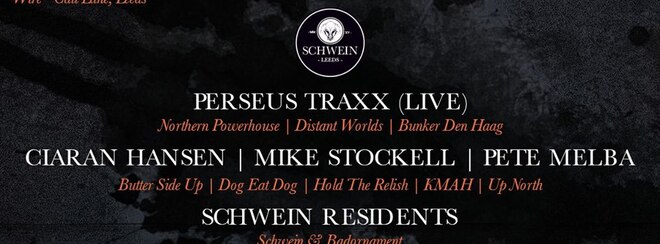 Schwein presents NYE at Wire with Perseus Traxx (Live Set) + Guests