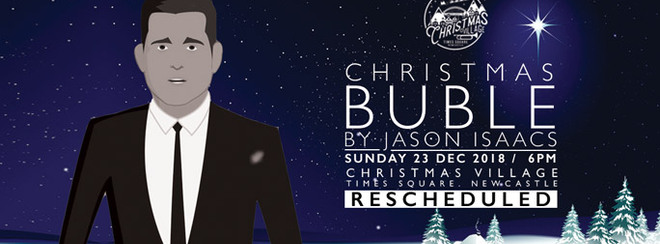 *RESCHEDULED! CHRISTMAS WITH BUBLE / BY JASON ISAACS / PARTY BARN