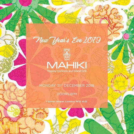 Mahiki Mayfair New Years Eve Tickets 2018 - 2019 at Mahiki Mayfair