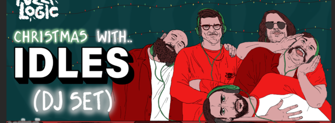 Christmas with IDLES (DJ SET) // Wire