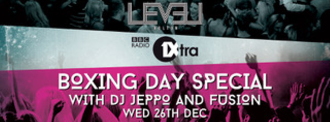 Boxing Day at Level Nightclub – LIVE RADIO 1 Extra DJ’s