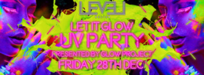Let it Glow – Friday U.V Party