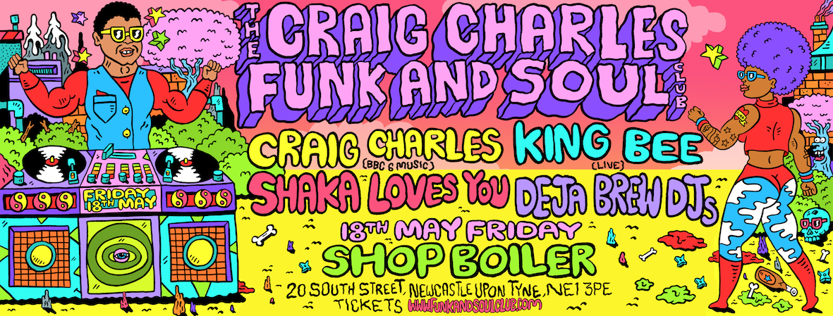 Craig Charles Funk and Soul Club - Newcastle at Boiler Shop, Newcastle ...