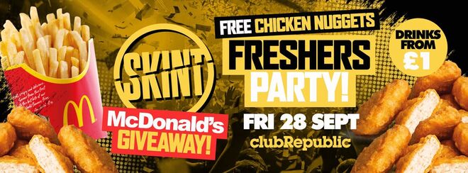 ★ Skint Fridays ★ McDonalds Freshers Giveaway Party ★ FREE CHICKEN NUGGETS ★ £1 DRINKS!