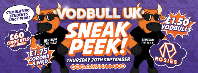 Vodbull Freshers Sneak Peek! 20th Sept! SOLD OUT! 200 TICKETS ON THE DOOR FROM 11PM!