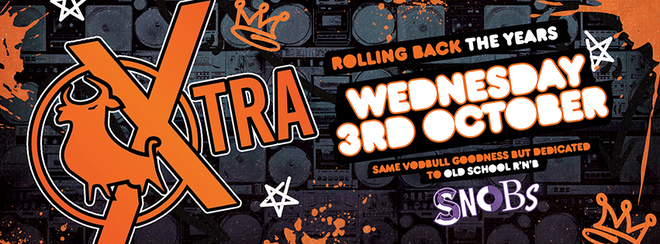 Vodbull Xtra!! @ SNOBS!! 3rd Oct!!