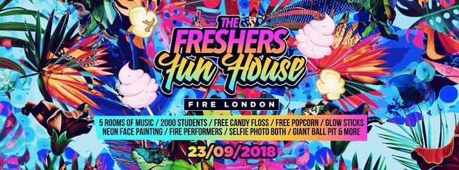 The Freshers Fun House at FIRE LONDON!