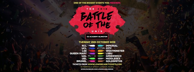 The 2018 London Freshers Battle of The Universities! The Ultimate University Showdown!  LAST 100 TICKETS!