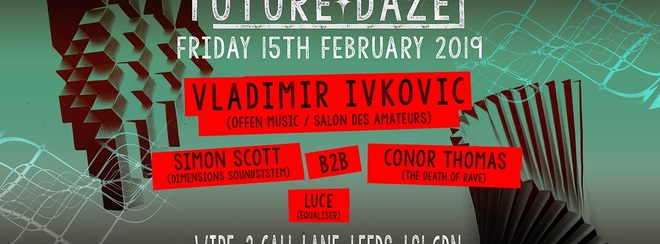 Future Daze – Vladimir Ivkovic, Simon Scott, Conor Thomas & Luce