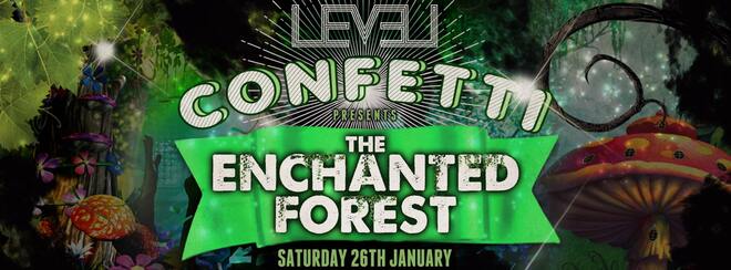 LEVEL Saturdays : Confetti presents… The Enchanted Forest