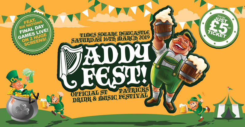 PADDY FEST NEWCASTLE 2019 – SATURDAY 16TH MARCH