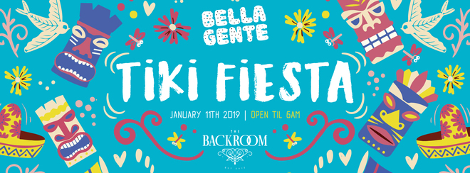 Bella Gente Tiki Fiesta @ The Backroom