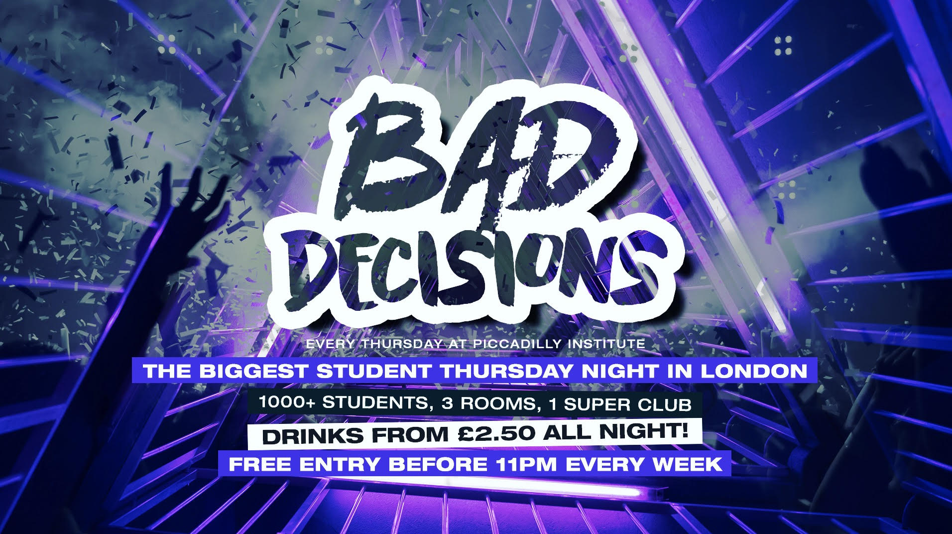 Bad Decisions Every Thursday at Piccadilly Institute!