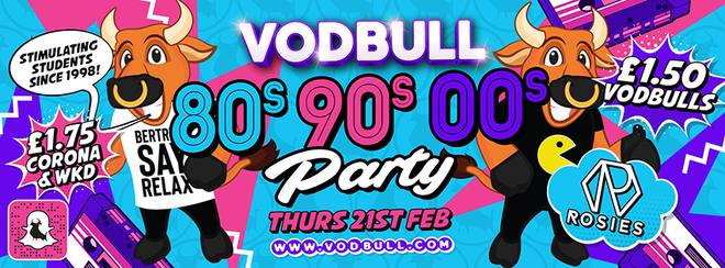 Vodbull 80s, 90s & NOUGHTIES PARTY!! [FINAL 50 TICKETS]