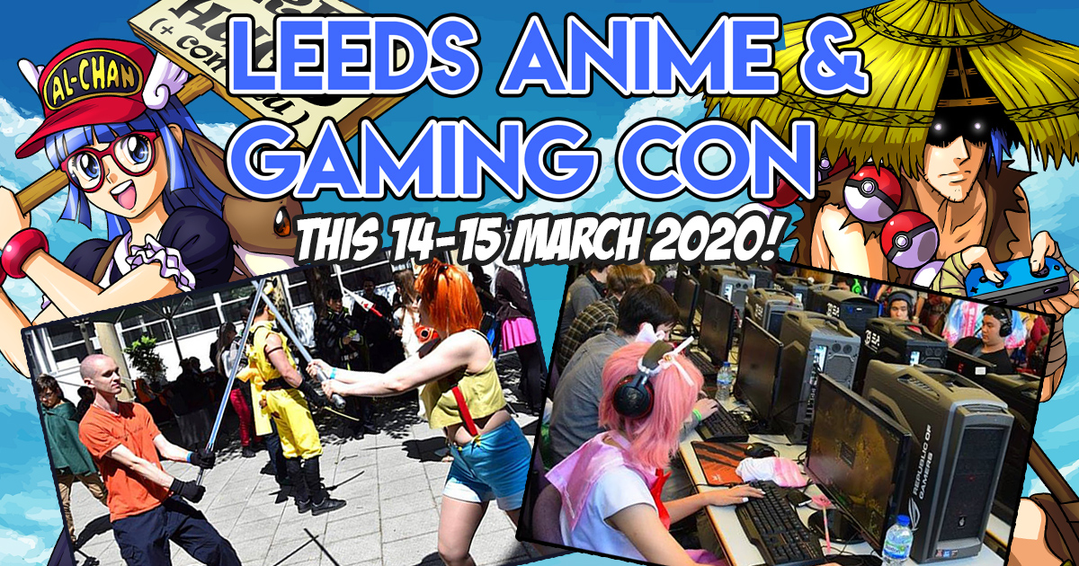 Leeds Anime & Gaming Con at Leeds Marriott Hotel, Leeds on 14th Mar