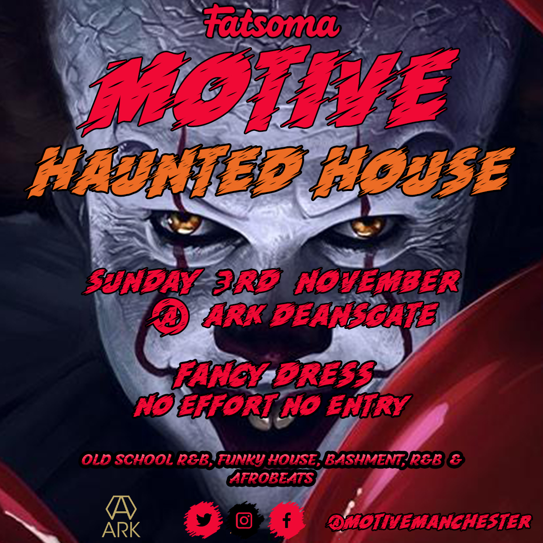 Motive Haunted House Halloween Special At Ark Manchester Manchester On 3rd Nov 19 Fatsoma