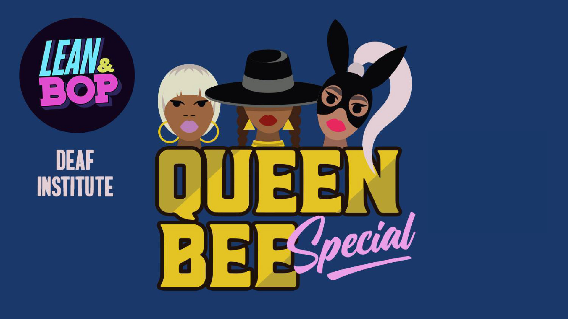 Lean & Bop Queen Bees