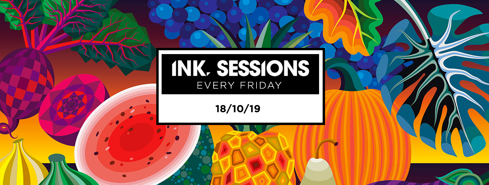 Ink Sessions – 18/10/19 LAST 200 TICKETS