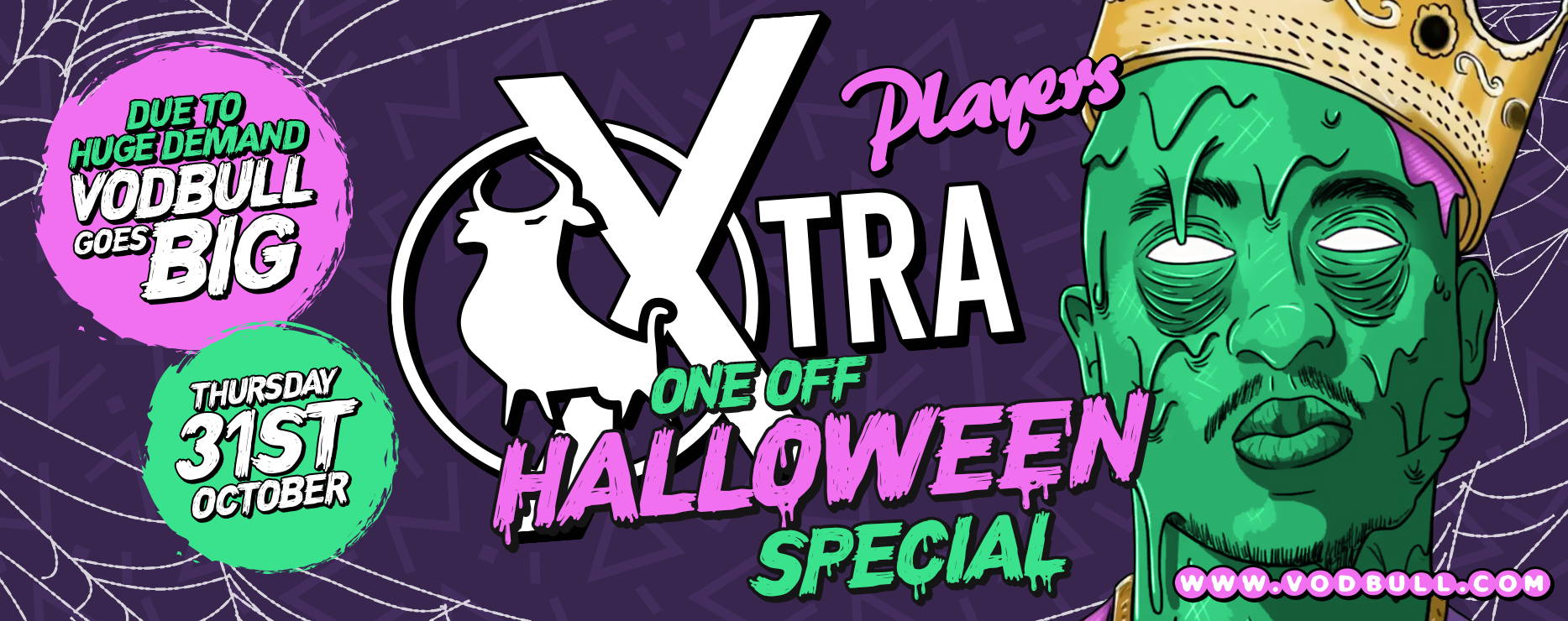 Vodbull XTRA ***FINAL 25 TICKETS*** Halloween Special @ PLAYERS!! ONE OFF PARTY!!