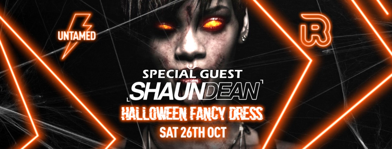 Untamed Saturday’s [95% SOLD OUT] // HALLOWEEN  ZOMBIE APOCALYPSE FT. SHAUN DEAN! // FREE ENTRY (FIRST 100) // Saturday 26th October