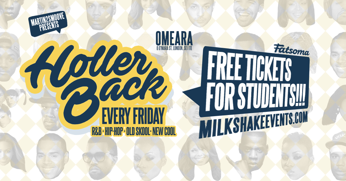 Holler Back – HipHop n R&B at Omeara London | Free Student Tickets!