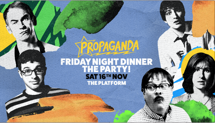 Propaganda Northampton – Friday Night Dinner: The Party