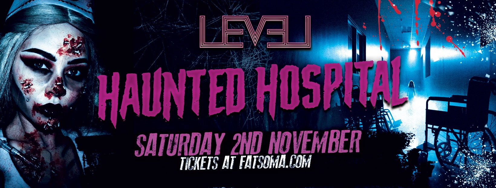 LEVEL Saturdays presents The Haunted Hospital