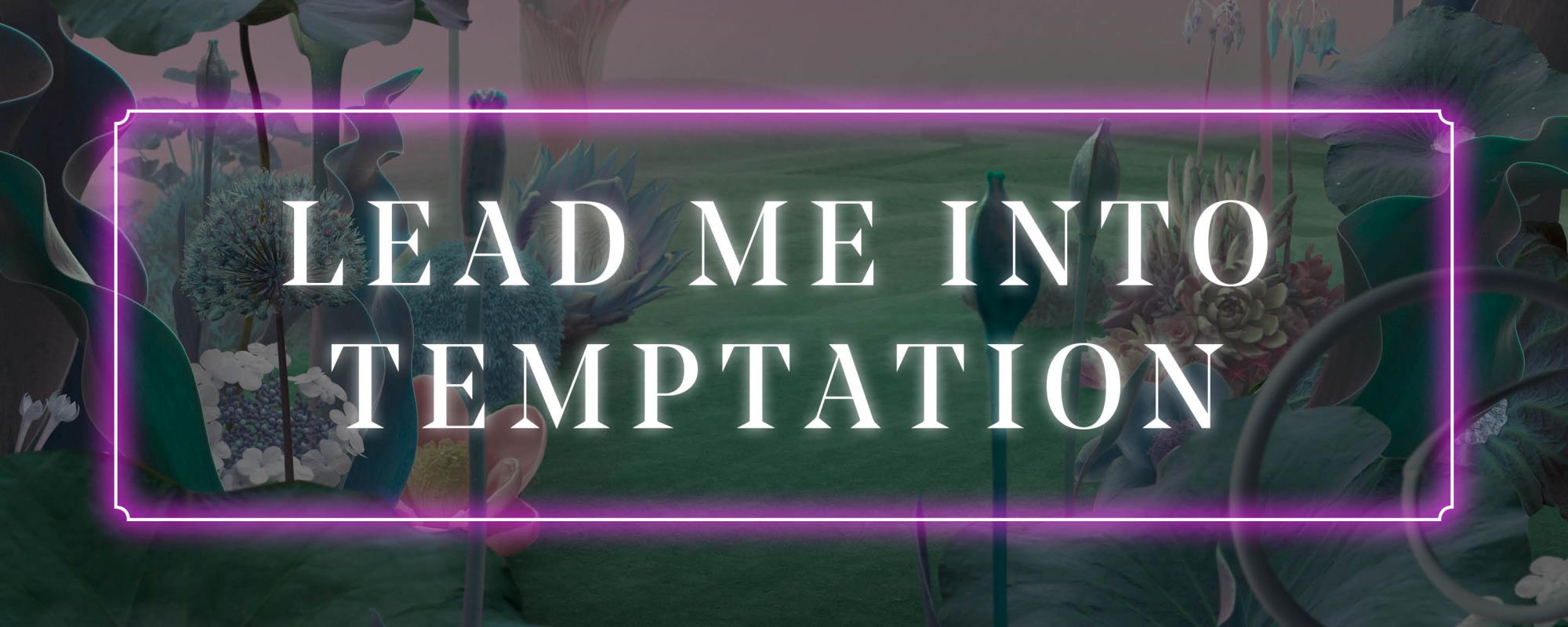 Lead Me Into Temptation // Every Saturday at Eden Manchester!