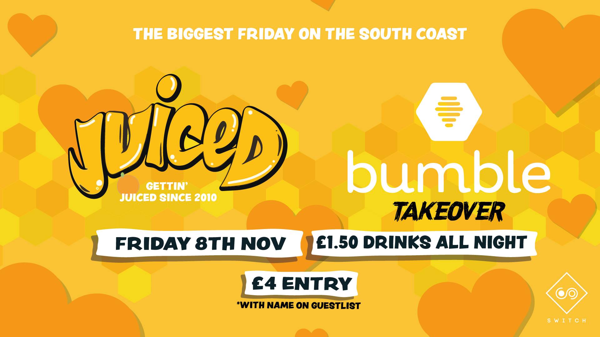 Juiced Bumble Takeover £1.50 Drinks at Switch Southampton