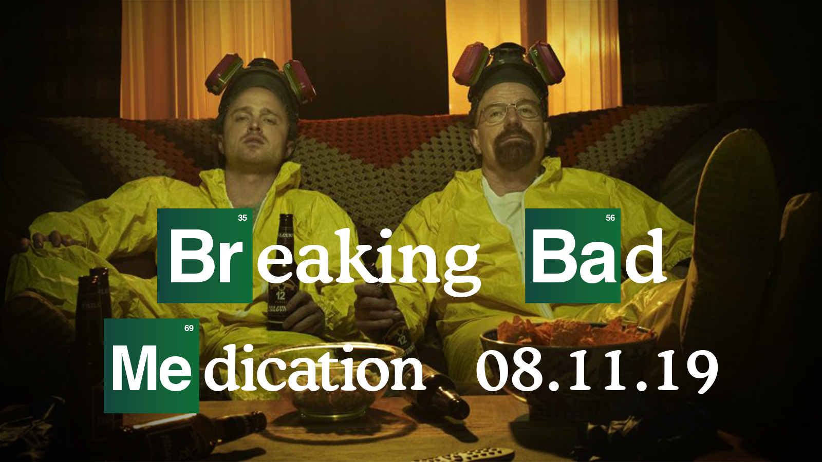 MEDICATION – BREAKING BAD