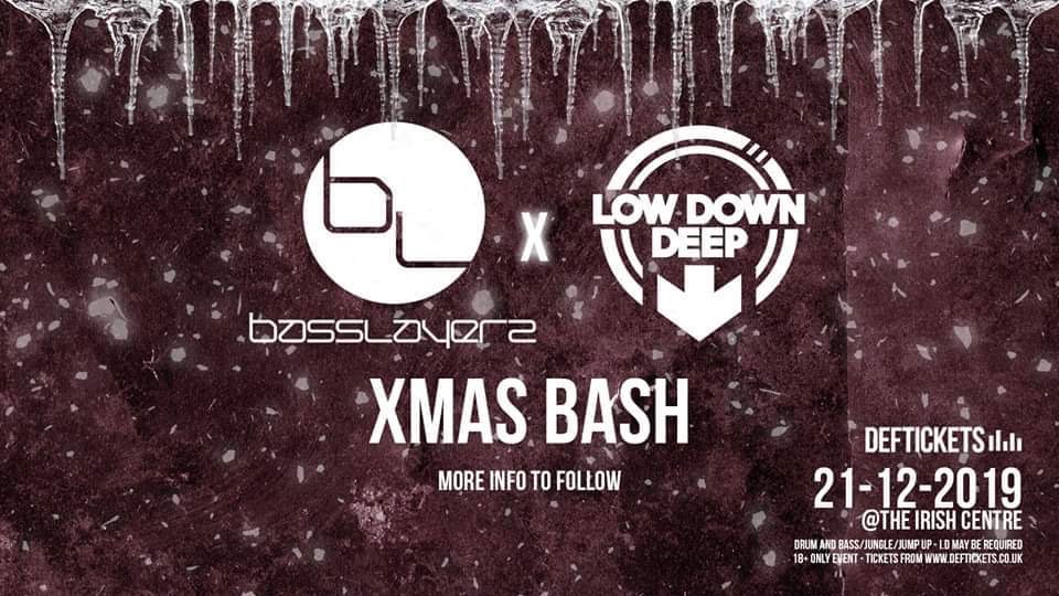 BassLayerz x Low Down Deep Xmas Bash