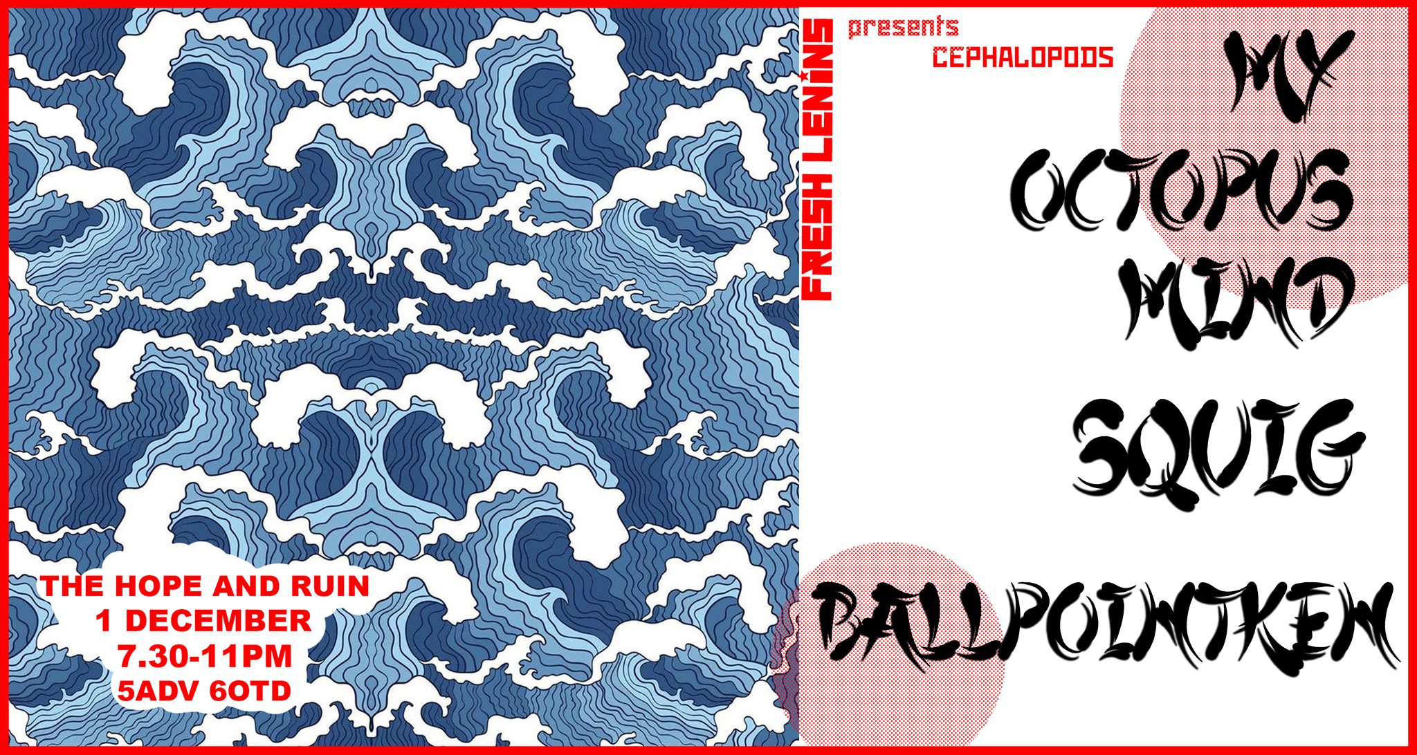 Cephalopods: My Octopus Mind + Squig + Ballpointken