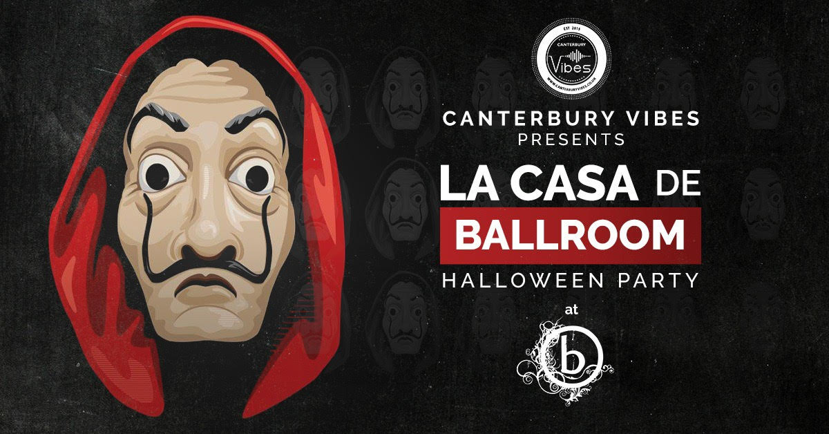 La Casa De “Ballroom” Halloween Party Canterbury