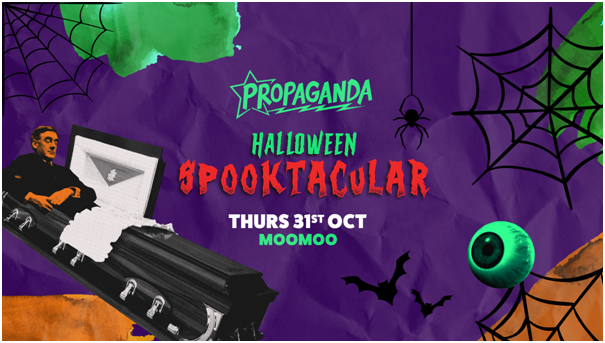 Propaganda Cheltenham – Halloween Spooktacular! *SOLD OUT* – Tickets available on the door.