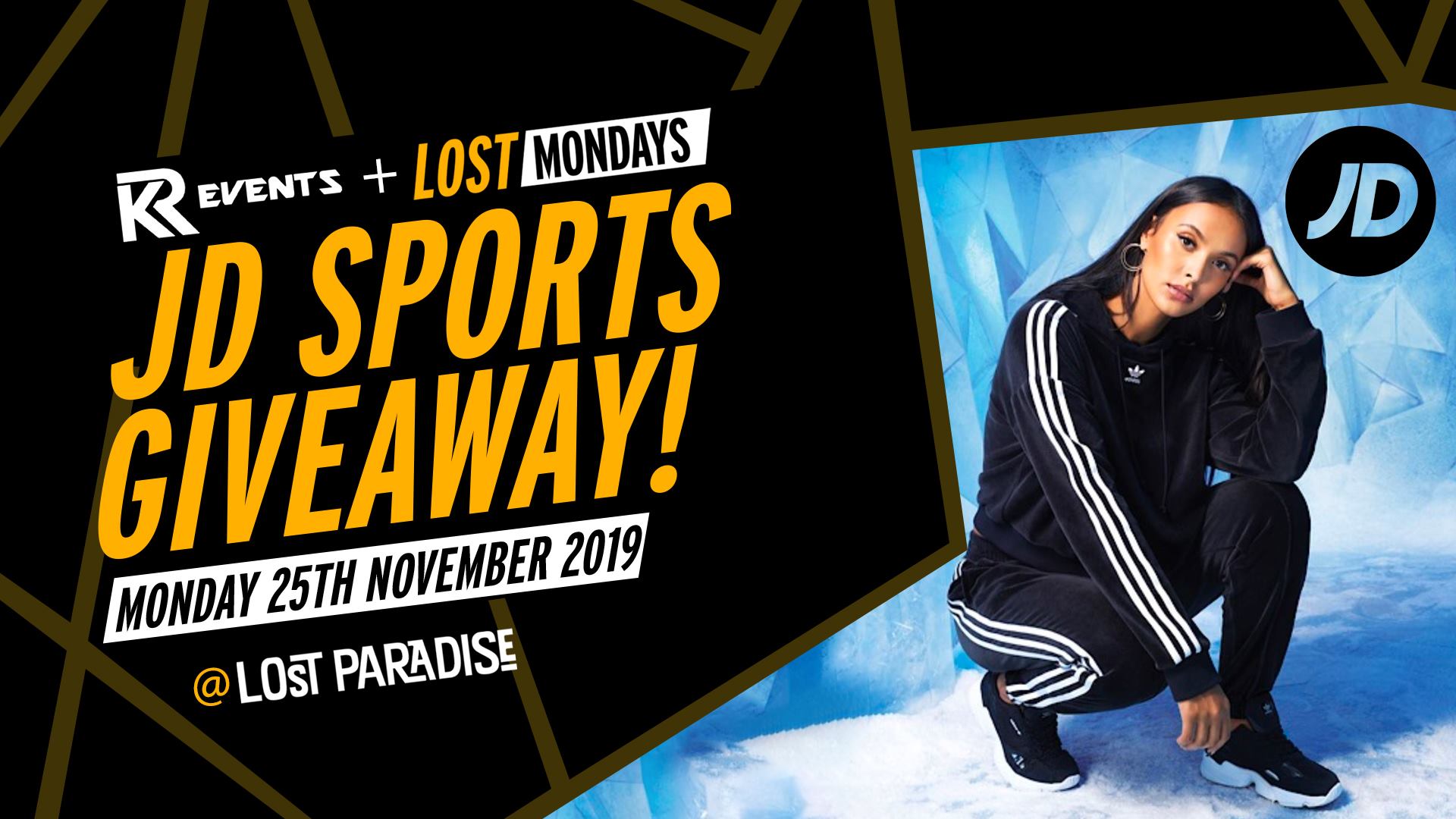 Lost Mondays JD Sports giveaway! at The Lost Paradise Bournemouth, Bournemouth on 25th Nov