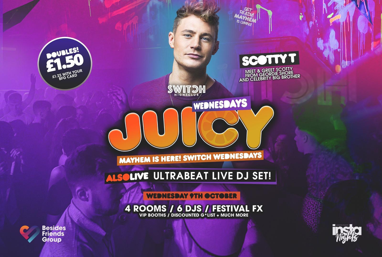 Juicy Ft Scotty T – 9th Oct