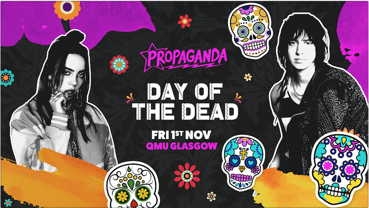 Propaganda Glasgow – Day of the Dead