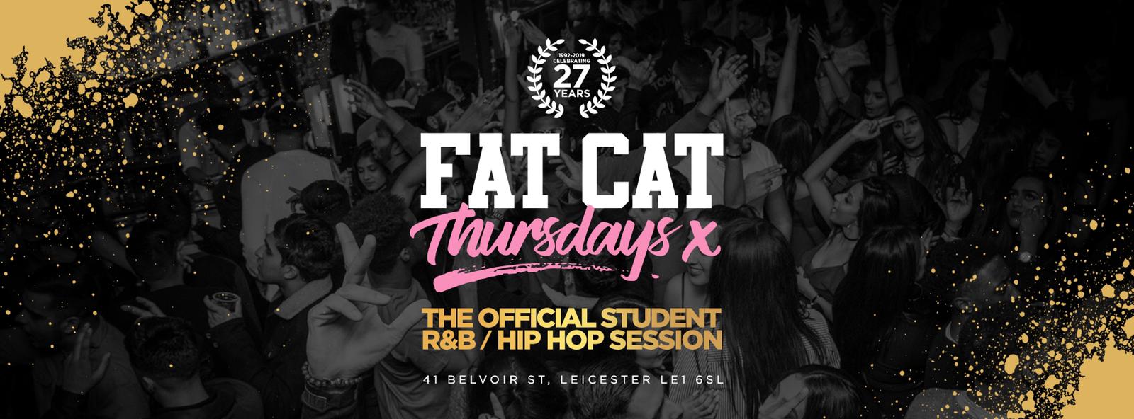  SOLD OUT  FAT CAT  THURSDAYS  END OF TERM  THURSDAY 