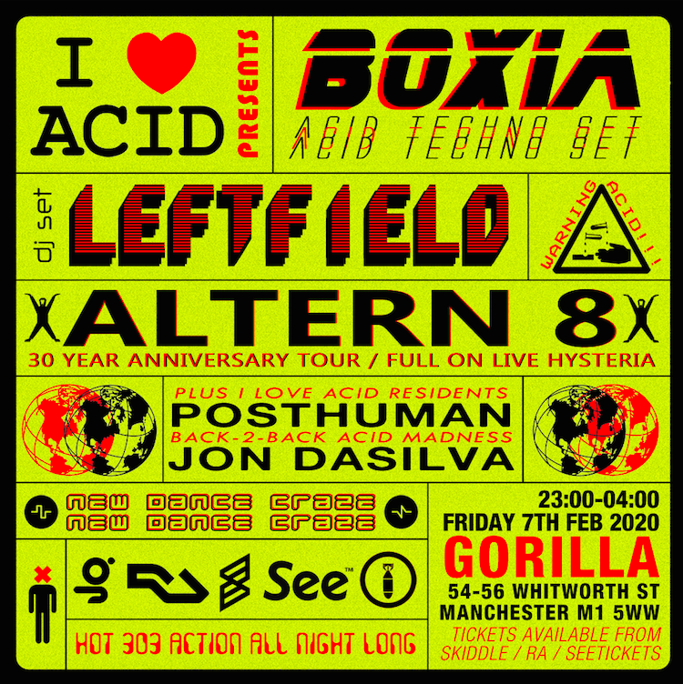 I Love Acid with Leftfield DJ, Altern 8 Live, Boxia Acid Set