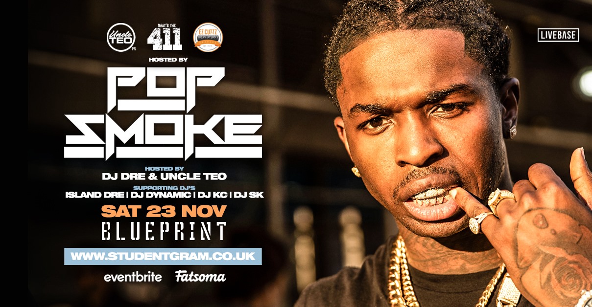 [FINAL TICKETS!] What’s The 411 Hosted By ★ Pop Smoke! ★ Blueprint, Leicester