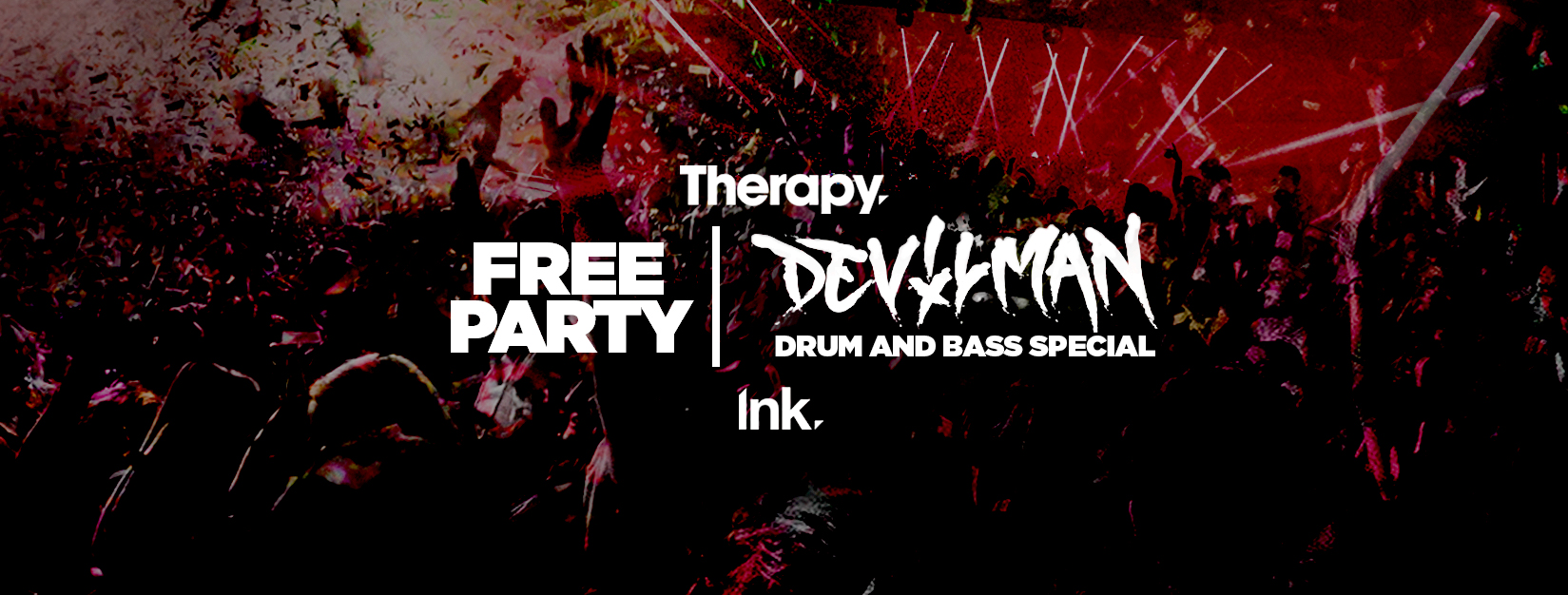 Therapy. – Devilman – FREE PARTY [TICKETS NOW ONLINE]